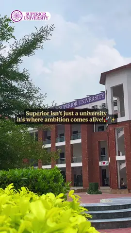 Superior isn’t just a university — it’s where ambition comes alive!🎓✨ . #CampusLife #UniversityVibes #StudentLife #lifeatsuperior #superioruniversity 