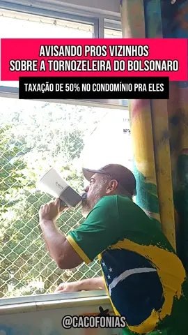 Vamos acordar vizinhança porque o mito tá de jóia nova!! Essa é pra jogar no grupo do condomínio e ver o que acontece! Pela taxação de 50% dos condôminos bolsonaristas! #bolsonaro #tornozeleira #brasil #política #megafone #condomínio #prédio #vizinhança 