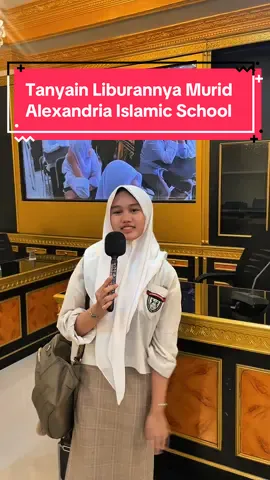 Tanyain Liburannya Murid Alexandria Islamic School ✨ #alexandriaislamicschool #thedreamschool #islamicmodernschool #pesantrenmodern #islamicboardingschool
