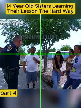 14 Year Old Sisters Learning Their Lesson The Hard Way #cops #copsoftiktok 