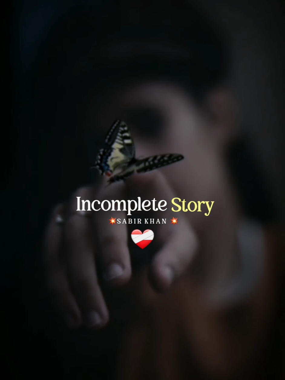 you are my incomplete story 🙃😒😔 #foryou #sabir_khano #poetry #poetrystatus #fyp 
