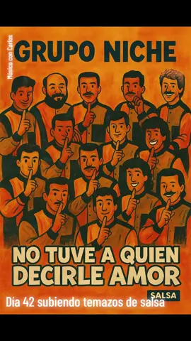 Día 42 subiendo temazos de salsa  No tuve a quien decirle amor - Grupo Niche  #videolyrics #lirycs #salsa #fypシ 