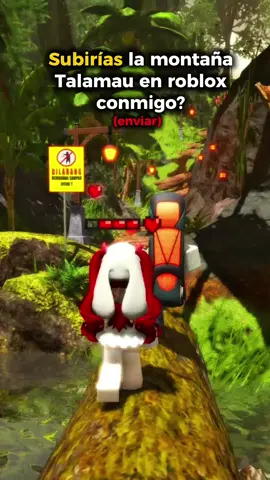 Subirías la montaña talamau conmigo? 🥹 (enviar) ♥️  Está súper lindo el juego se los recomiendo 🤍  #roblox #robloxfyp #talamau #robloxgames #robloxclips #robloxedit #robloxclips 