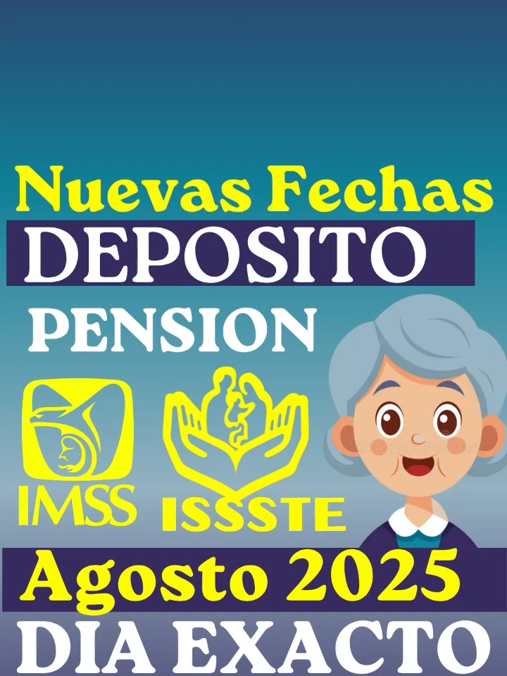 #nuevas #fechas #depositos #pension #imss #issste #agosto#2025 #pensionimss #pensionissste #pensionados #jubilados #pensionadosyjubilados