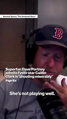 Caitlin Clark superfan Dave Portnoy admits she hasn't been playing very well 🏀 🎥: The Unnamed Show/Barstool Sports