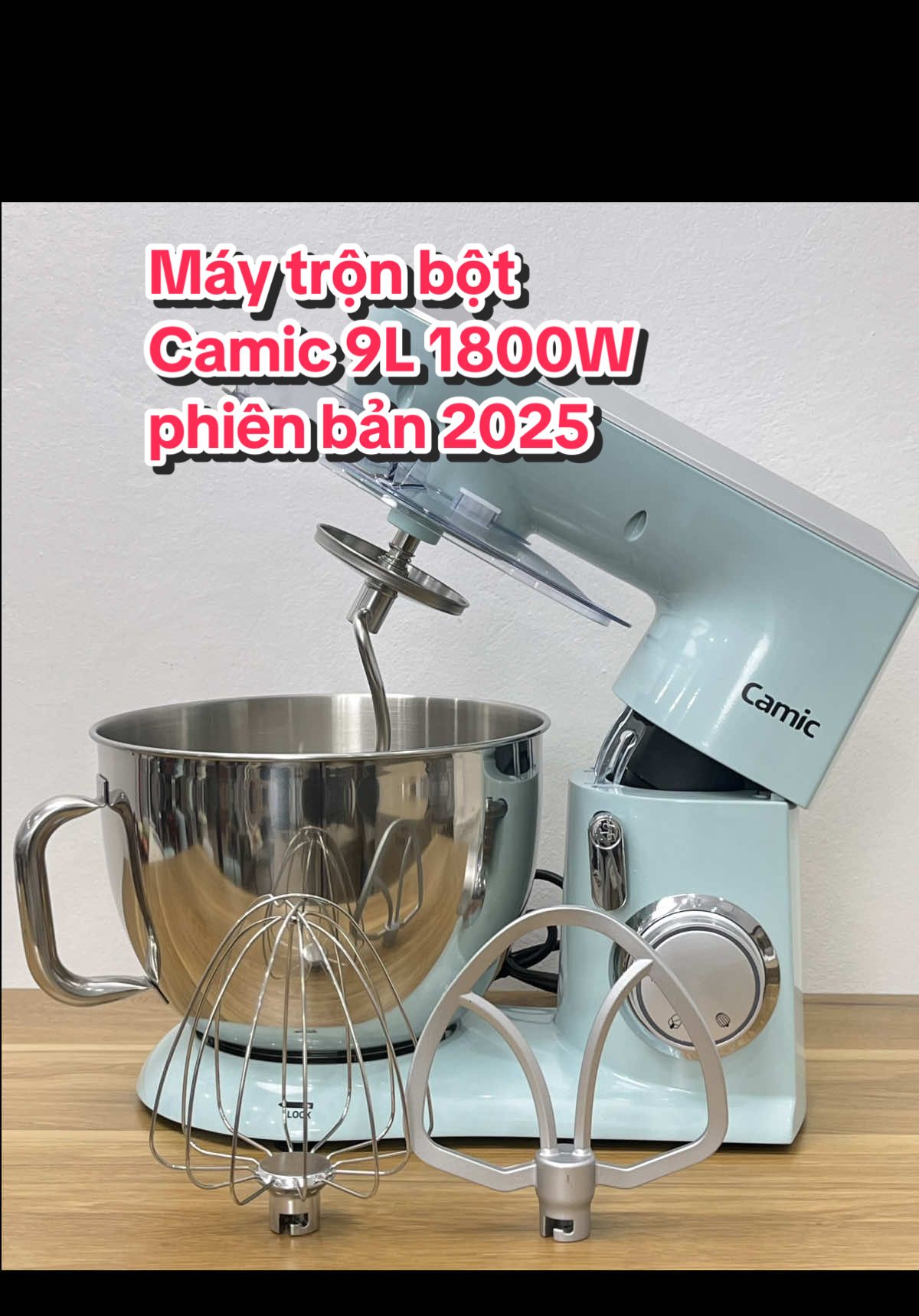 Máy trộn bột Camic 9L 1800W phiên bản mới nhất 2025 móc câu inox 304