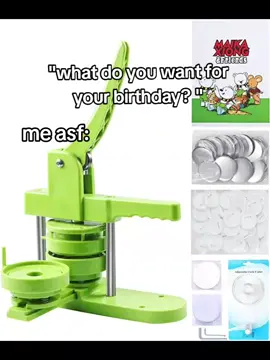 RAHHH IT'S MY BIRTHDAY!!!  (sadly pin makers are expensive 💔)  .  .  .  .  .  .  .  #fyp #fyppp #xyzbca #pinmakermachine #trending #foryoupage #viral 