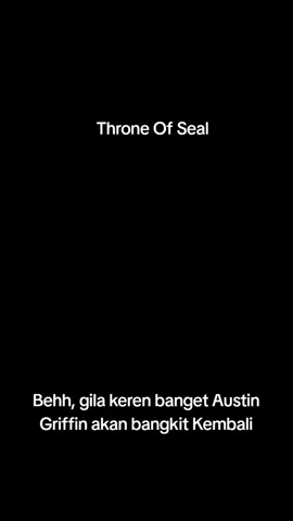 Kebangkitan Austin Griffin #longhouchen #throneofseal #donghua  #austingriffin #lewatberanda #fyp 
