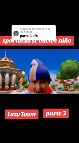 Respuesta a @leo.baez26 #CapCut #lazytown #viraltiktok #sportacusniño # 