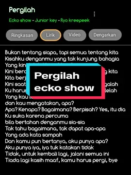 Pergilah - Ecko show ft junior key & Ryo kreepeek  #pergilah #eckoshow #pergilaheckoshow  #juniorkey #ryokreepeek #videolyrics🎶 #lirikvideo #lyricsvideo #lyricsaestetic #wahyuhuhuhu 