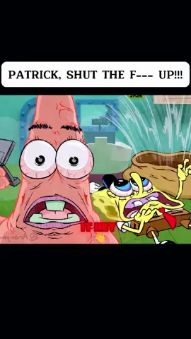 PATRICK, SHUT THE F--- UP!!!  Video on ytb: AnonymousMike Edit by me: Valor Cartoon #fyp #spongebob #spongebobsquarepants #spongebobmeme #meme #funny #cartoon #animation #patrick #patrickstar 