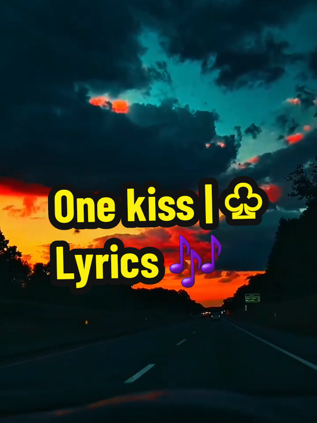 One kiss slowed+reverb | Lyrics #song #onekiss #onekissisallittake #slowed #slowedandreverb #lyrics_songs #lyricsedit #lyricsmusic #fyp 