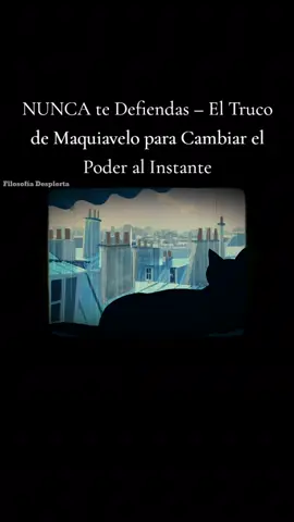 NUNCA te Defiendas – El Truco de Maquiavelo para Cambiar el Poder al Instante