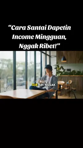 ‎“Cara Santai Dapetin Income Mingguan, Nggak Ribet!” #IncomeMingguan #KerjaCerdas #PasifIncome #LiveGoodID #SantaiTapiCuan 
