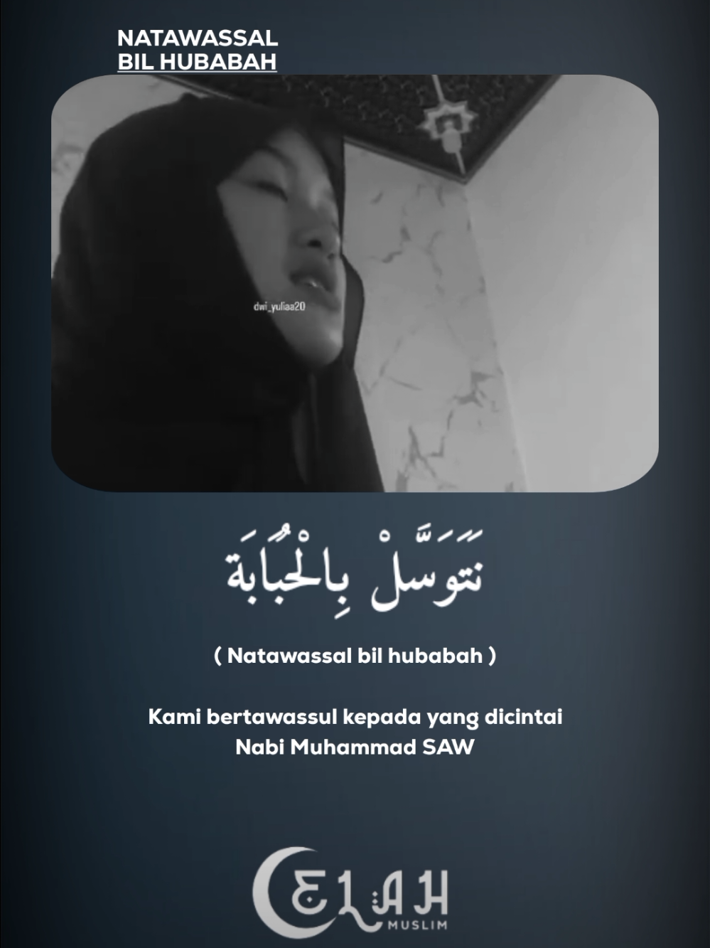 #fyp #foryou #beranda #muslim #masyaallah #idaman #natawassalbilhubabah @dwi_yuliaa20 