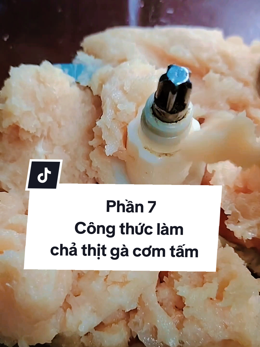 Phần 7. Công thức làm chả thịt gà - Nghề cơm tấm#kinhdoanh #khoinghiep #chiase #chiasekinhnghiem #fyp #comchayannamfood 