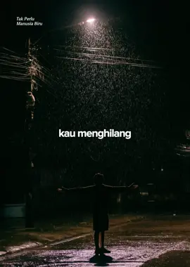 Tak Perlu - Manusia Biru #CapCut #fyp #trend #liriklagu #takperlu #manusiabiru 