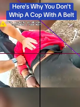 Here's Why You Don't Whip A Cop With A Belt #police #cops 