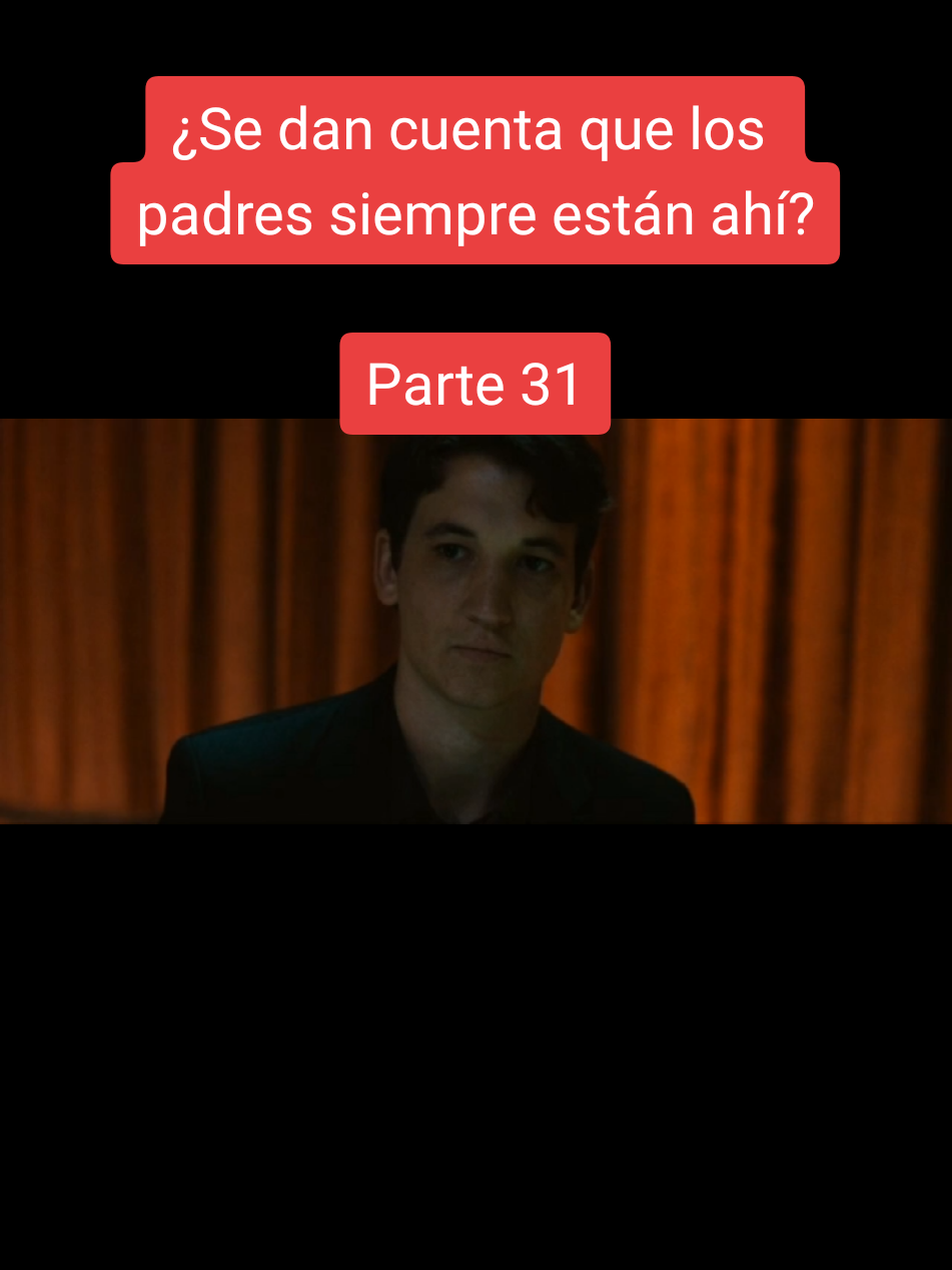 Se dan cuenta que los padres siempre están ahí?