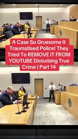 Part 14| A Case So Gruesome It Traumatised Police! They Tried To REMOVE IT FROM YOUTUBE Disturbing True Crime #truecrime #truecrimedocumentary #documentary #truestory #crimestory #truecrimestories #fyp 