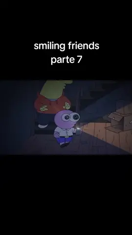 smiling friends parte 7 #fyp #smilingfriends #serieanimacion #comedia 