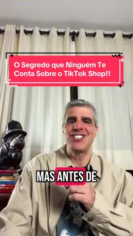 O Segredo que Ninguém Te Conta Sobre o TikTok Shop!! Dica de mentoria de milhões! #tiktokshopchegou #tiktokshopbr 