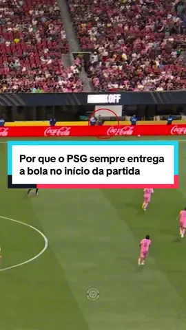 Por que o PSG sempre entrega a bola no início da partida?#futebol #futebolbrasileiro #CapCut 