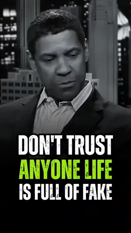 DON'T TRUST ANYONE LIFE IS FULL OF FAKE #denglewashington #motivationalspeech #quotes #motivation #inspiration #Love #lovequotes #Relationship #mindset #fyp #foryou 