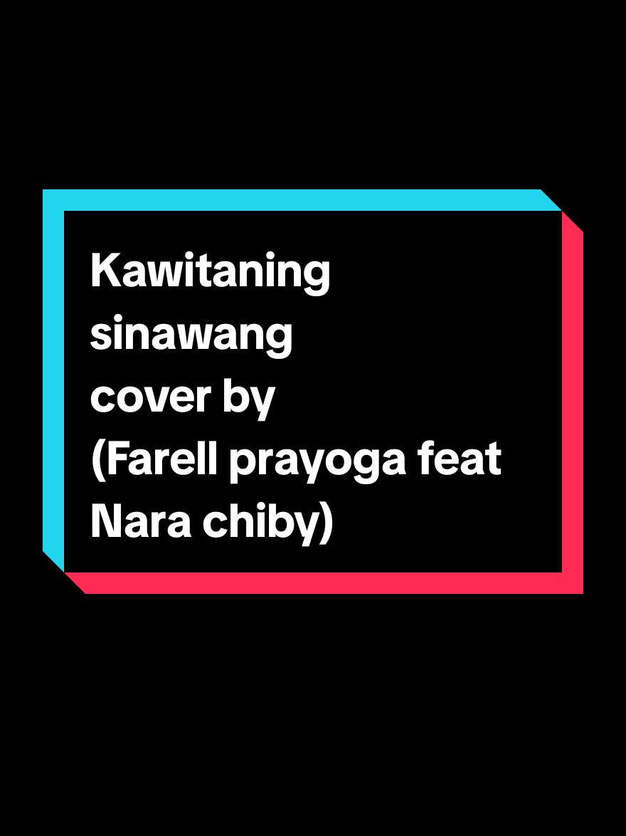 kawitaning sinawang#farelprayoga  #kawitaningsinawang #narachiby #liriklagu #fypシ 