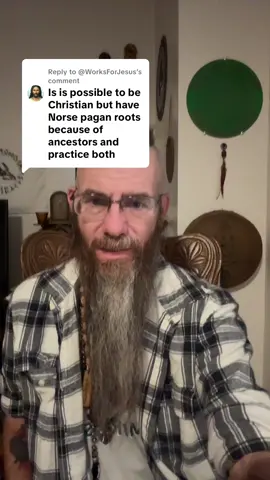 Replying to @@WorksForJesus #christopagan #norseneighborhood #fyp #maythegodsbeeverinyourfavor #pagan 