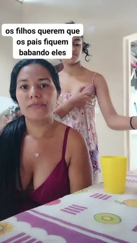 os filhos hoje dia querem que os pais fiquem babado eles#resistrodevida #maeefilha 