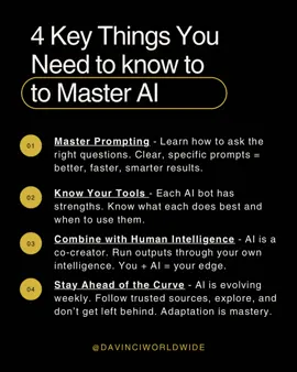 🚀 Want to master AI? Start with this. Here are 4 key principles to actually master AI, not just dabble with it: 1️⃣ Master Prompting – Better questions = better answers. Learn to feed AI the right instructions. 2️⃣ Know Your Tools – Not all AI is built the same. Use the right bot for the right job. 3️⃣ Combine with Human Intelligence – AI doesn’t replace you. It enhances you. 4️⃣ Stay Ahead of the Curve – AI evolves every week. Stay curious or fall behind. Which one of these do you need to sharpen most? 👇 Drop a number below and let’s level up together. 📲 Follow @DaVinciWorldwide for more high value AI guidance. #MasterAI #ArtificialIntelligence #AIForBeginners #PromptEngineering #ChatGPTTips #FutureSkills #DigitalTools #WorkSmarter #AIContent #TechSimplified #LearnAI #AdaptOrBeReplaced #AIclarity
