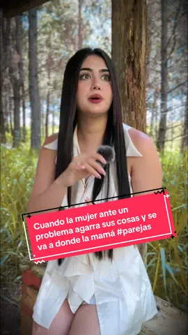 Cuando la mujer ante un problema agarra sus cosas y se va a donde la mamá #parejas 