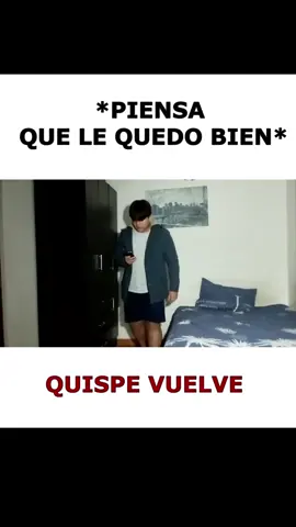 El regreso del Quispe  #humor #fyp #quispe #viral