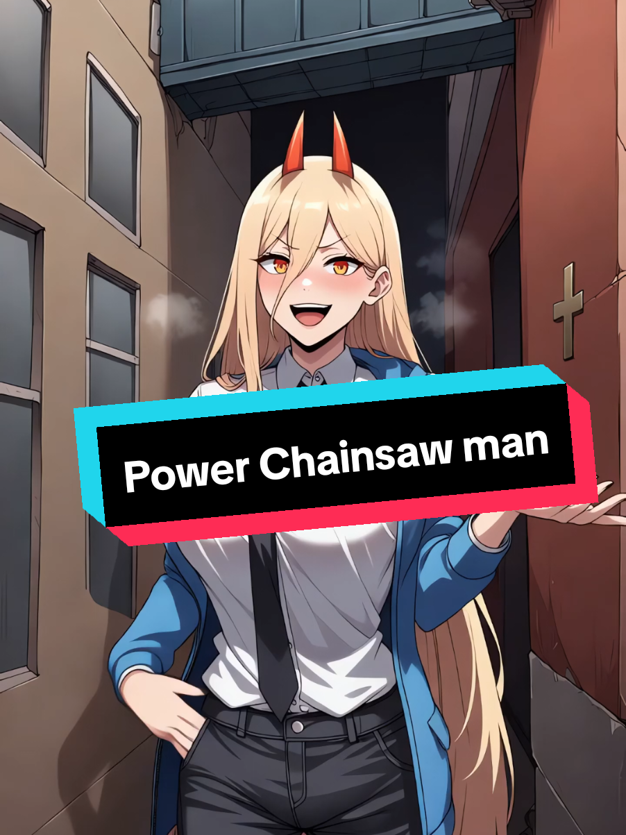 Pwer Chainsaw Man Edit #power #chainsawman #edit #powerchainsawman #anime #fandom OG by @Annie Zheng 