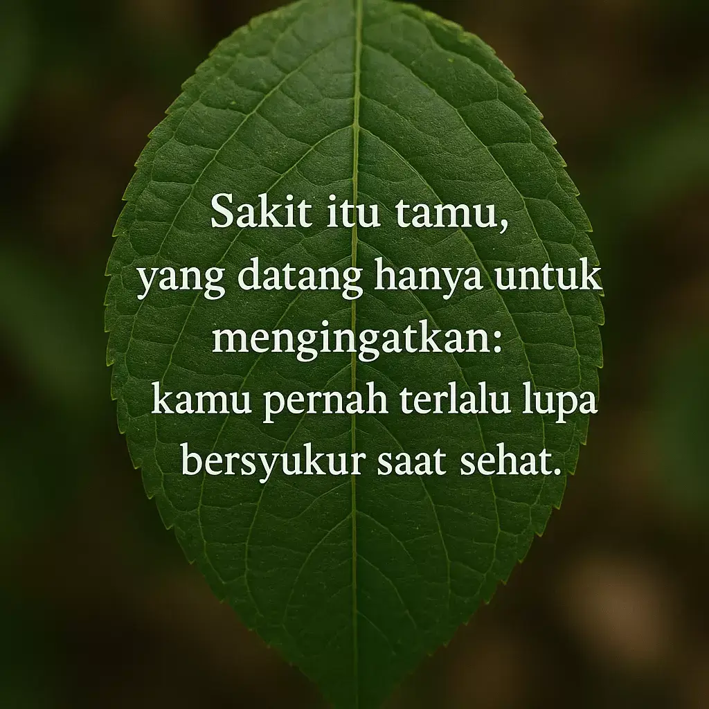 Kadang kita baru sadar berharganya sehat, justru setelah sakit datang menyapa. Hari ini, kalau kamu masih bisa bernapas lega, bergerak bebas, dan tersenyum—itu nikmat yang luar biasa. Jangan tunggu kehilangan untuk mulai bersyukur. #sakitituperingatan #nikmatsehat #selfreminder #katakatabijak #kontenrenungan #motivasiindonesia #katakatamotivasi #healingquotes #inspirasihariini #daunjatuh