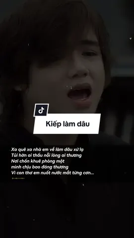 Kiếp làm dâu... #kieplamdau #binhboo #vieentmusic #nhachaymoingay #tamtrang #tiktokgiaitri #SBKentertainment #CapCut 