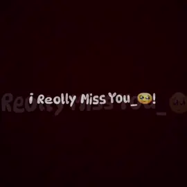 -i Reolly Miss You_🥹🫵! #hridoy_966 @TikTok @TikTok Bangladesh 