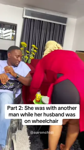 Part 2: She was with another man while her husband was on wheelchair 