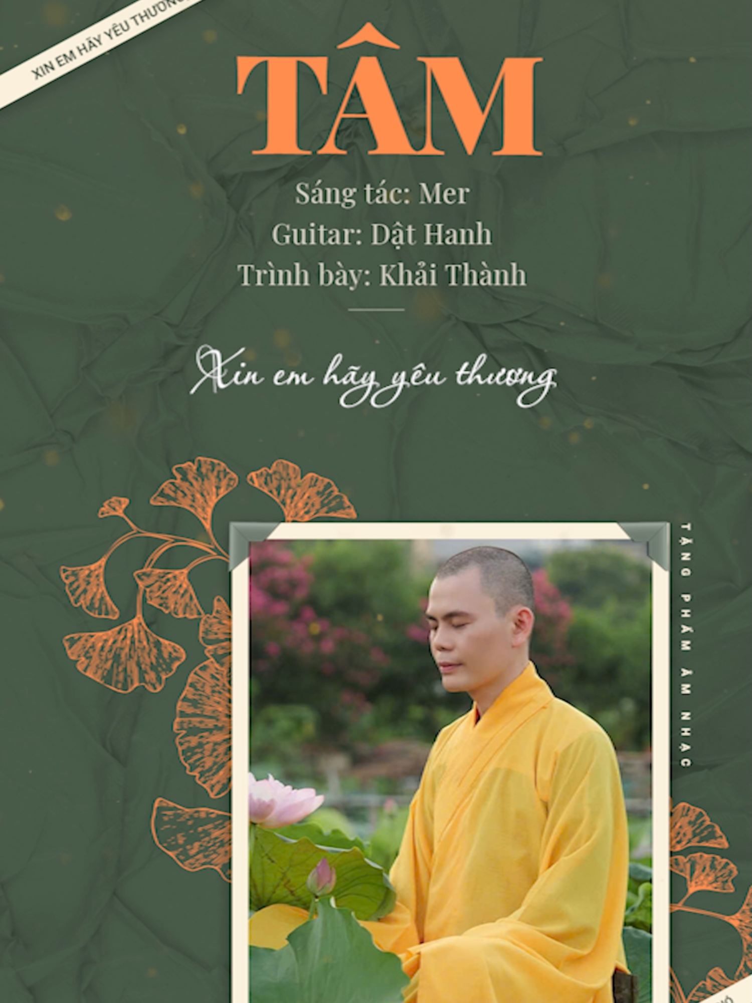 🎵 TÂM – Khải Thành 🌿 Sáng tác: Mer | 🎸 Guitar: Dật Hanh Một giai điệu nhẹ nhàng như bước chân thiền hành, một lời ca chạm sâu đến tận đáy lòng. “TÂM” không chỉ là một bài hát – đó là một lời nhắc nhở tỉnh thức, một khoảng lặng giữa đời sống bộn bề, để trở về nhìn sâu vào chính mình. Trong từng tiếng đàn, từng lời hát, người nghe như được dẫn dắt trở về với sự bình an vốn có trong mỗi người. Kính mời quý Phật tử cùng lắng nghe, để cảm nhận 
