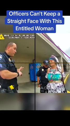 Officers Can't Keep a Straight Face With This Entitled Woman #police #cops 