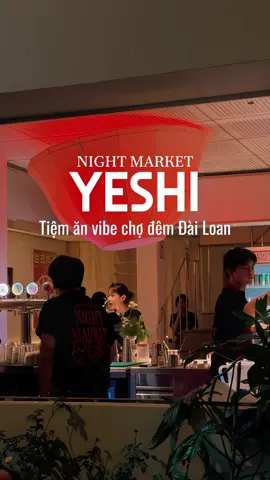 Tiệm ăn đậm chất chợ đêm Đài Loan mới toanh tại Sài Gòn #ancungtiktok #reviewanngon #chodemdailoan #yeshi #quan3 #xuhuong 
