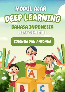 Modul Ajar Deep Learning Bahasa Indonesia Kelas 5 Sinonim dan Antonim #kurikulummerdeka #deeplearning #modulajar #modulajarkurikulummerdeka #ukin #fypシ #sekolahdasar #bahasaindonesia #ukinppg #kelas5 #ukinppg2024 #lkpd #ppgdaljab #gurutiktok #ppgtertentu #pembelajaranmendalam #menyenangkan #games #sinonimantonim #sinonim 