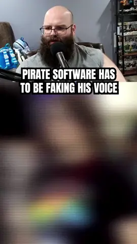 Pirate Software has to be faking his voice
