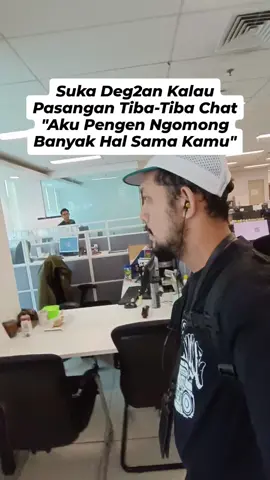 Ada yang pernah deg-degan juga ga pak? 