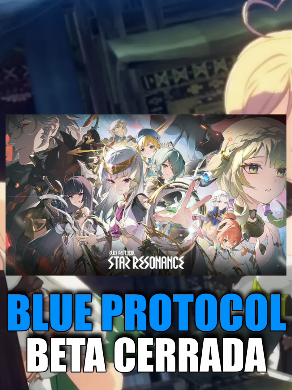 ¡Al fin tenemos fecha para la BETA GLOBAL de BLUE PROTOCOL: STAR RESONANCE! #blueprotocol #starresonance #blueprotocolgame #mmorpg #gacha #mmo
