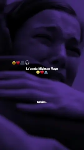 La'aanta Miyirsan Maayo #azkim #AwlaadJacayl #viral 