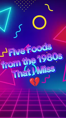 Five Foods from the 1980s That I Miss! You probably miss them, too. ☹️  What else do YOU miss??? #nostalgia #retro #1980s #old #voiceover 