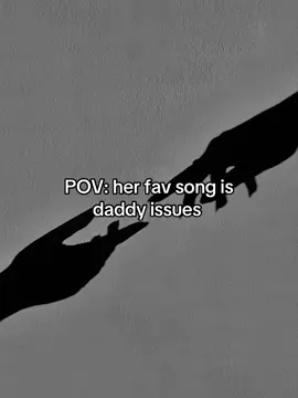 Her fav song is daddy issues #song #lyrics #theneighbourhood #thenbhd #foryou #daddyissues 