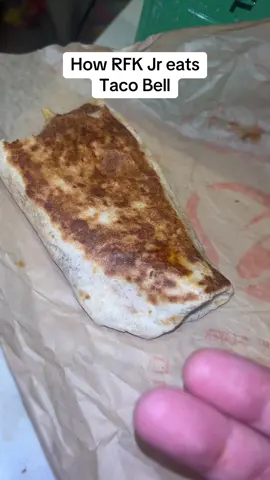 How RFK Jr eats his Taco Bell #fyp #tacobell #rfkjr #skit #fastfood #FoodTok #foodreview #taco 